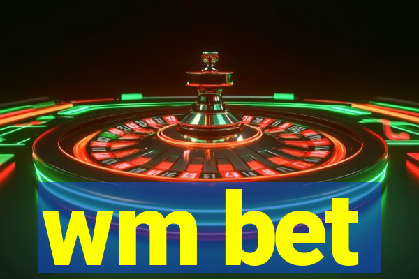 wm bet